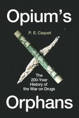Opium’s Orphans