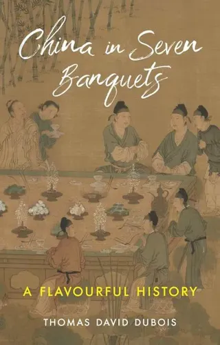 China in Seven Banquets