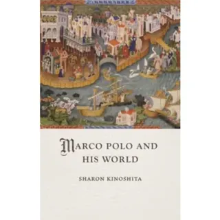 Marco Polo and His World