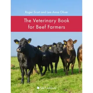 The Veterinary Book for Beef Farmers