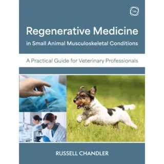 Regenerative Medicine in Small Animal Musculoskeletal Conditions