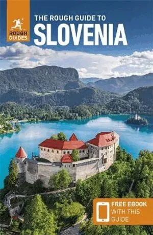 The Rough Guide to Slovenia: Travel Guide with eBook