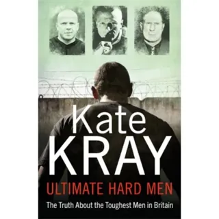 Ultimate Hard Men - The Truth About the Toughest Men in Britain
