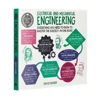 A Degree in a Book: Electrical And Mechanical Engineering