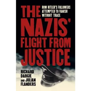 The Nazis' Flight from Justice