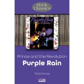 Prince and the Revolution: Purple Rain - Rock Classics