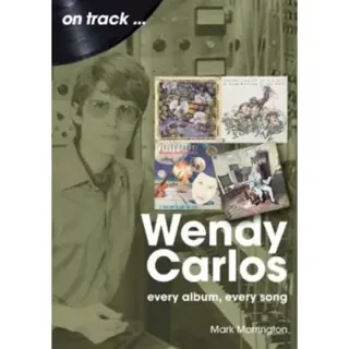 Wendy Carlos On Track: