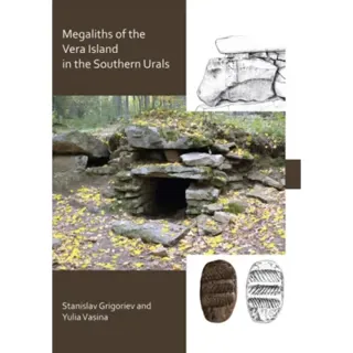 The Megaliths of Vera Island in the Southern Urals