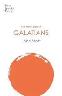 The Message of Galatians