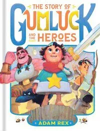 The Story of Gumluck and the Heroes