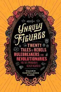Unruly Figures