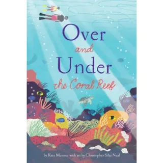 Over and Under the Coral Reef