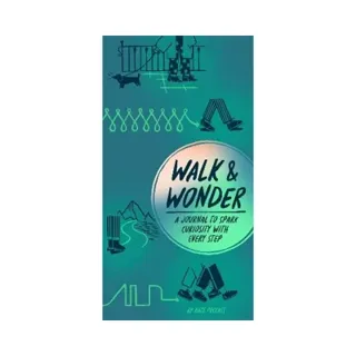 Walk & Wonder: A Journal to Spark Curiosity with Every Step