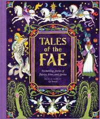 Tales of the Fae Enchanting Stories of Fairies, Elves, and Sprites