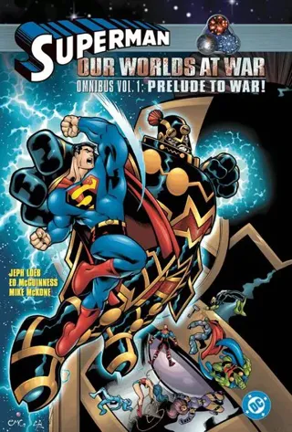 Superman: Our Worlds at War Omnibus Volume 1: Prelude to War!