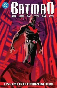 Batman Beyond: Unlimited Compendium
