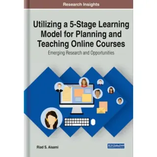 Utilizing a 5-Stage Learning Model for Planning and Teaching Online Courses