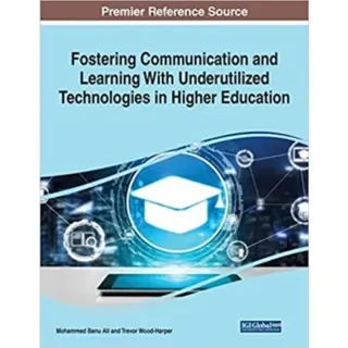 Fostering Communication and Learning With Underutilized Technologies in Higher Education