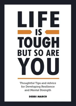 Life is Tough, But So Are You