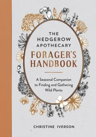 The Hedgerow Apothecary Forager's Handbook