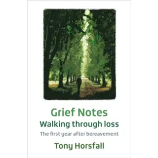 Grief Notes: Walking through loss