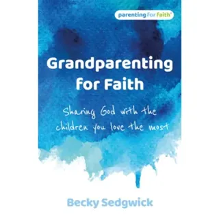 Grandparenting for Faith