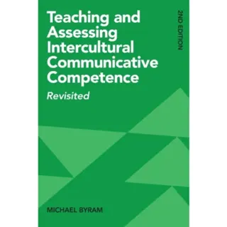 Teaching and Assessing Intercultural Communicative Competence