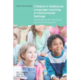 Children's Additional Language Learning in Instructional Settings