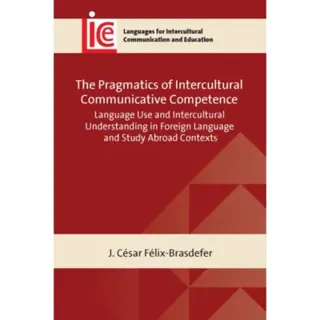 The Pragmatics of Intercultural Communicative Competence