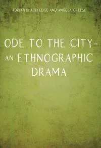 Ode to the City – An Ethnographic Drama