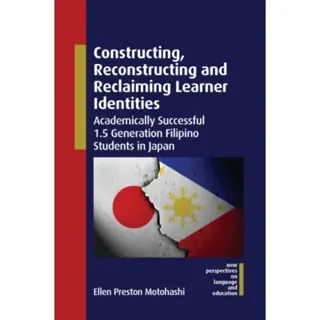 Constructing, Reconstructing and Reclaiming Learner Identities