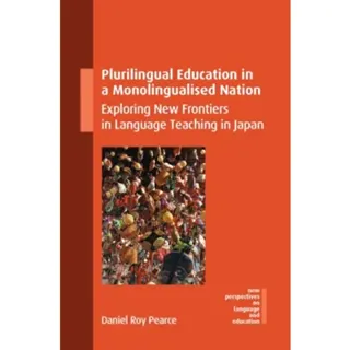 Plurilingual Education in a Monolingualised Nation