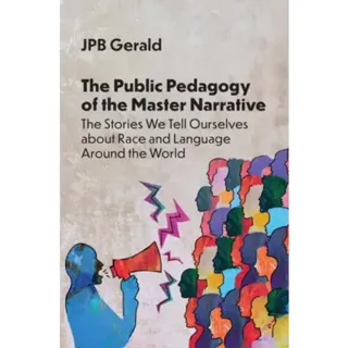 The Public Pedagogy of the Master Narrative