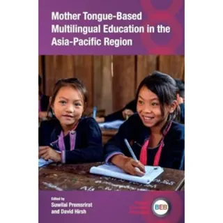 Mother Tongue-Based Multilingual Education in the Asia-Pacific Region