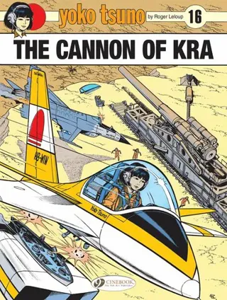 Yoko Tsuno Vol. 16: The Cannon of Kra