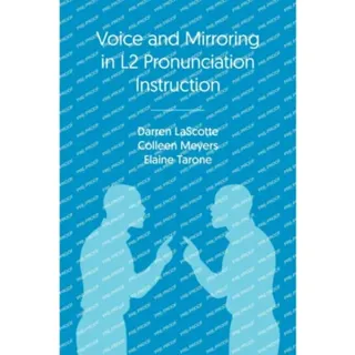 Voice and Mirroring in L2 Pronunciation Instruction