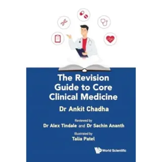 The Revision Guide To Core Clinical Medicine