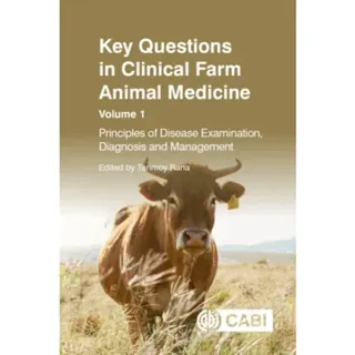Key Questions in Clinical Farm Animal Medicine, Volume 1