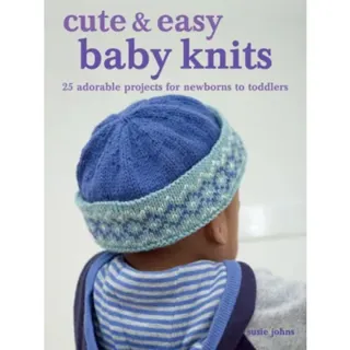 Cute & Easy Baby Knits