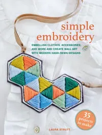 Simple Embroidery: 35 projects to make