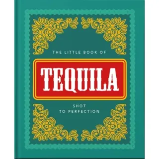 The Little Book of Tequila