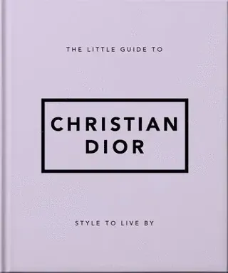 The Little Guide to Christian Dior