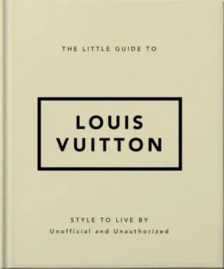 The Little Guide to Louis Vuitton
