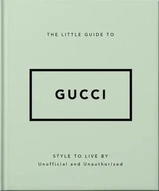 The Little Guide to Gucci