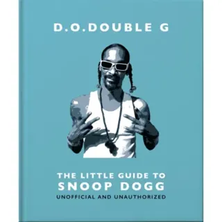D. O. DOUBLE G: The Little Guide to Snoop Dogg