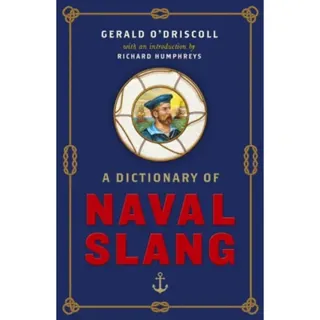 A Dictionary of Naval Slang
