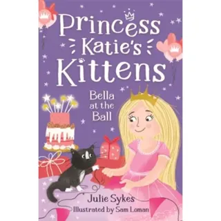 Bella at the Ball (Princess Katie's Kittens 2)