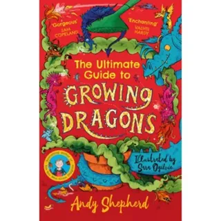 The Ultimate Guide to Growing Dragons (The Boy Who Grew Dragons 6)