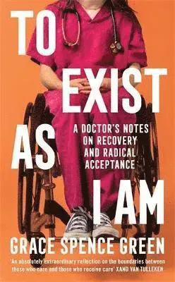 To Exist As I Am