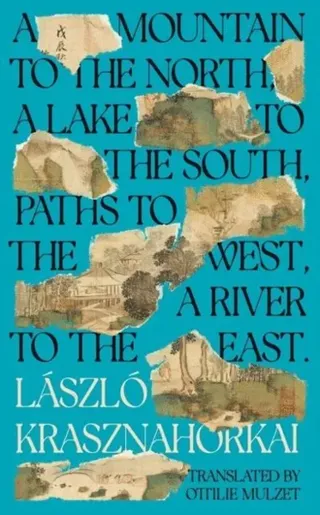 Mountain to the North, A Lake to The South, Paths to the West, A River to the East